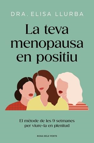 LA TEVA MENOPAUSA EN POSITIU | 9788410256071 | LLURBA, DRA. ELISA | Llibreria Online de Banyoles | Comprar llibres en català i castellà online