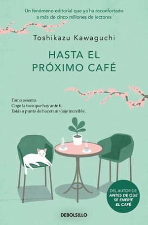 HASTA EL PRÓXIMO CAFÉ (ANTES DE QUE SE ENFRÍE EL CAFÉ 4) | 9788466376150 | KAWAGUCHI, TOSHIKAZU | Llibreria Online de Banyoles | Comprar llibres en català i castellà online
