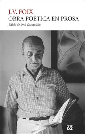 OBRA POÈTICA EN PROSA | 9788429782073 | FOIX, J. V. | Llibreria Online de Banyoles | Comprar llibres en català i castellà online