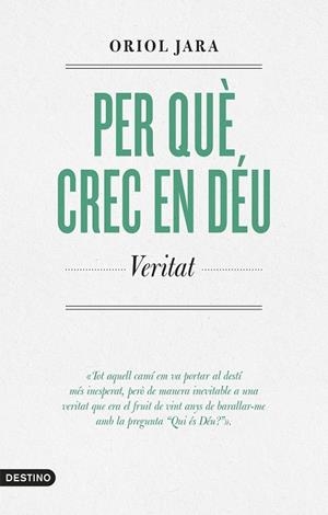 PER QUÈ CREC EN DÉU | 9788419734136 | JARA, ORIOL | Llibreria L'Altell - Llibreria Online de Banyoles | Comprar llibres en català i castellà online - Llibreria de Girona