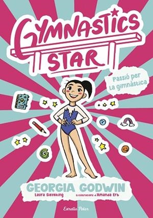 GYMNASTICS STAR 1. PASSIÓ PER LA GIMNÀSTICA | 9791387903275 | GODWIN, GEORGIA | Llibreria Online de Banyoles | Comprar llibres en català i castellà online