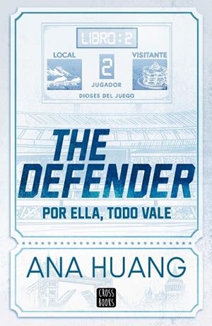 DIOSES DEL JUEGO 2. THE DEFENDER | 9788408312956 | HUANG, ANA | Llibreria Online de Banyoles | Comprar llibres en català i castellà online