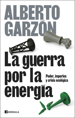 LA GUERRA POR LA ENERGÍA | 9788411004367 | GARZÓN, ALBERTO | Llibreria L'Altell - Llibreria Online de Banyoles | Comprar llibres en català i castellà online - Llibreria de Girona