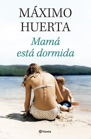 MAMÁ ESTÁ DORMIDA | 9788408314134 | HUERTA, MÁXIMO | Llibreria Online de Banyoles | Comprar llibres en català i castellà online