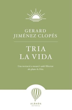 (CAT).TRIA LA VIDA.(L´ALENADA) | 9791399084269 | JIMENEZ CLOPES, GERARD | Llibreria L'Altell - Llibreria Online de Banyoles | Comprar llibres en català i castellà online - Llibreria de Girona