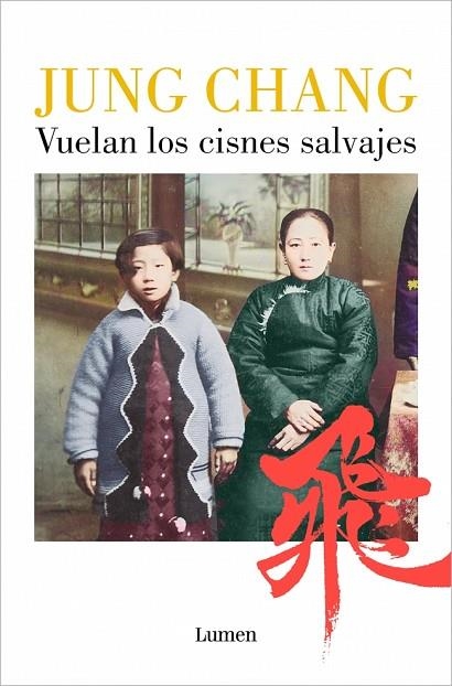 VUELAN LOS CISNES SALVAJES | 9788426433237 | CHANG, JUNG | Llibreria L'Altell - Llibreria Online de Banyoles | Comprar llibres en català i castellà online - Llibreria de Girona