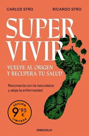 SUPERVIVIR. VUELVE AL ORIGEN Y RECUPERA TU SALUD (EDICIÓN LIMITADA) | 9788466389082 | STRO, CARLOS/STRO, RICARDO | Llibreria Online de Banyoles | Comprar llibres en català i castellà online