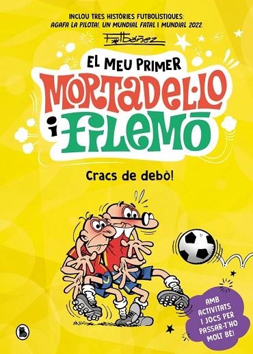 EL MEU PRIMER MORTADEL·LO I FILEMÓ - CRACS DE LA PILOTA! | 9788402431172 | IBÁÑEZ, FRANCISCO | Llibreria Online de Banyoles | Comprar llibres en català i castellà online