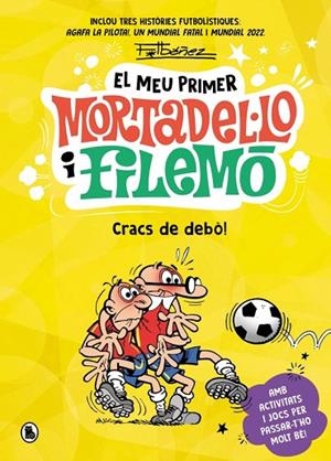 EL MEU PRIMER MORTADEL·LO I FILEMÓ - CRACS DE LA PILOTA! | 9788402431172 | IBÁÑEZ, FRANCISCO | Llibreria L'Altell - Llibreria Online de Banyoles | Comprar llibres en català i castellà online - Llibreria de Girona