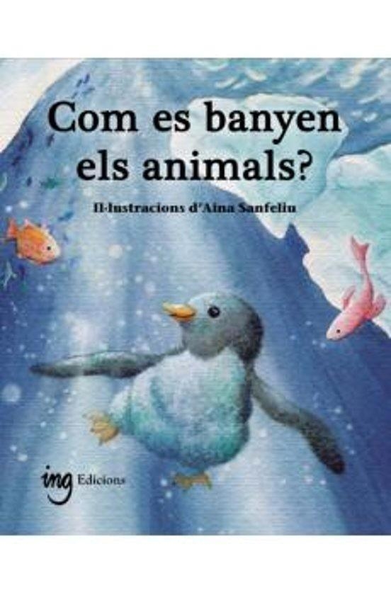 COM ES BANYEN ELS ANIMALS? | 9791399058659 | G. GALCERAN, ÀURIA | Llibreria Online de Banyoles | Comprar llibres en català i castellà online