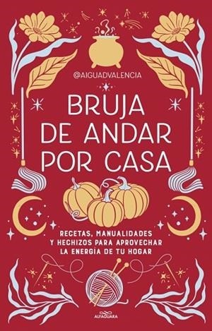 BRUJA DE ANDAR POR CASA | 9788419507822 | @AIGUADVALENCIA | Llibreria Online de Banyoles | Comprar llibres en català i castellà online