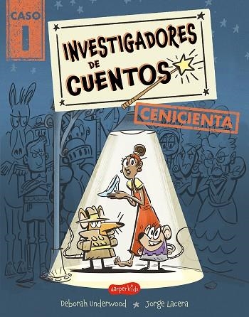 INVESTIGADORES DE CUENTOS: CENICIENTA | 9788419809957 | UNDERWOOD, DEBORAH | Llibreria Online de Banyoles | Comprar llibres en català i castellà online