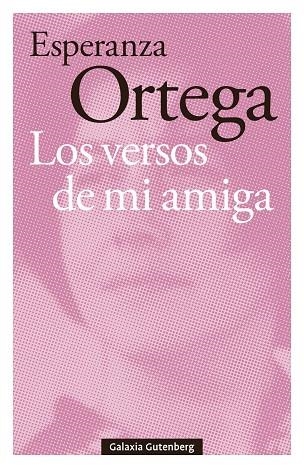 LOS VERSOS DE MI AMIGA | 9791387605711 | ORTEGA, ESPERANZA | Llibreria L'Altell - Llibreria Online de Banyoles | Comprar llibres en català i castellà online - Llibreria de Girona