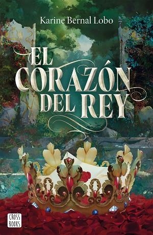 REY 3. EL CORAZÓN DEL REY | 9788408310495 | BERNAL LOBO, KARINE | Llibreria Online de Banyoles | Comprar llibres en català i castellà online