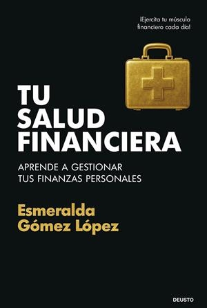 TU SALUD FINANCIERA | 9788423439928 | GÓMEZ LÓPEZ, ESMERALDA | Llibreria Online de Banyoles | Comprar llibres en català i castellà online