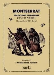 MONTSERRAT. TRADICIONS I LLEGENDES | 9791399103106 | AMADES I GELATS, JOAN/SERÉS I AGUILAR, ANTONI | Llibreria Online de Banyoles | Comprar llibres en català i castellà online