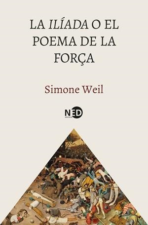 ILÍADA O EL POEMA DE LA FORÇA, LA | 9788419407931 | WEIL, SIMONE | Llibreria Online de Banyoles | Comprar llibres en català i castellà online