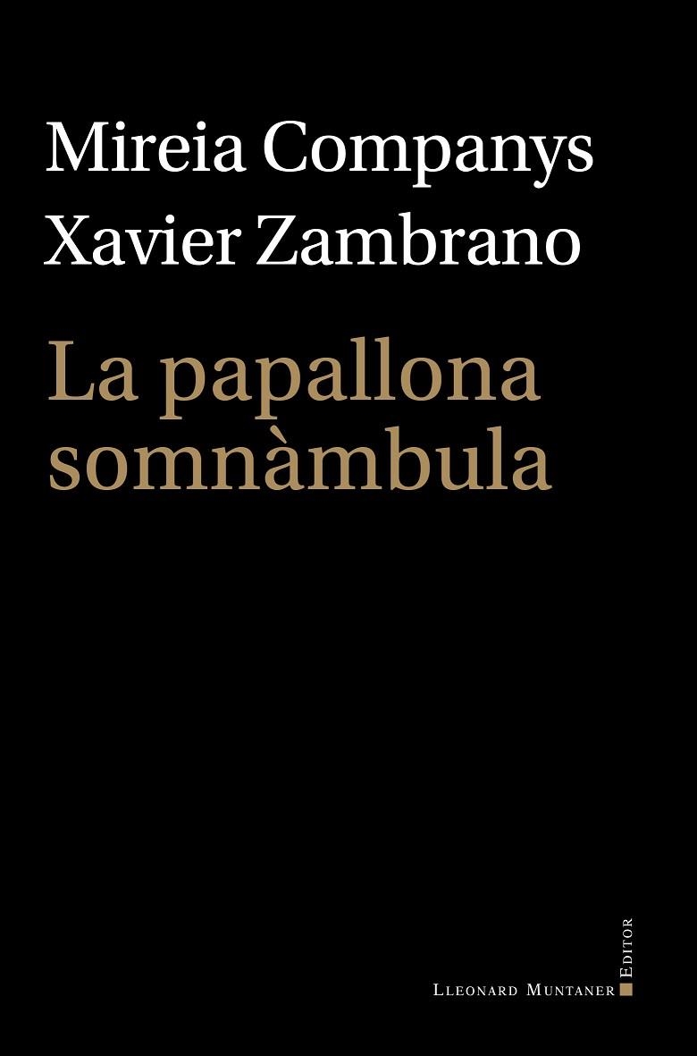 LA PAPALLONA SOMNÀMBULA | 9788410377745 | COMPANYS, MIREIA/ZAMBRANO, XAVIER | Llibreria Online de Banyoles | Comprar llibres en català i castellà online