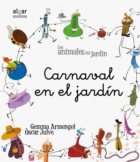 CARNAVAL EN EL JARDÍN | 9788498455250 | GEMMA ARMENGOL, ÒSCAR JULVE | Llibreria Online de Banyoles | Comprar llibres en català i castellà online