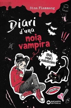 DIARI D'UNA NOIA VAMPIRA. ULLALS, RÍMEL I MALEDICCIONS | 9788448967291 | FLAMMANG, SINA | Llibreria Online de Banyoles | Comprar llibres en català i castellà online