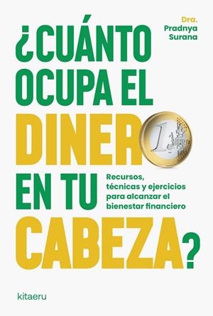 ¿CUÁNTO OCUPA EL DINERO EN TU CABEZA? | 9788410428430 | SURANA, DRA. PRADNYA | Llibreria L'Altell - Llibreria Online de Banyoles | Comprar llibres en català i castellà online - Llibreria de Girona