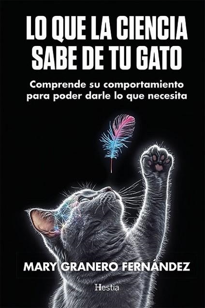 LO QUE LA CIENCIA SABE DE TU GATO | 9788412967166 | GRANERO FERNÁNDEZ, MARY | Llibreria L'Altell - Llibreria Online de Banyoles | Comprar llibres en català i castellà online - Llibreria de Girona