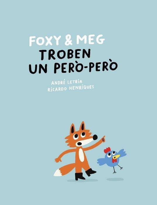 FOXY & MEG TROBEN UN PERÒ-PERÒ | 9788409781355 | LETRIA, ANDRÉ | Llibreria Online de Banyoles | Comprar llibres en català i castellà online