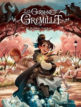 LES GERMANES GRÉMILLET 7. EL DRAC DAURAT | 9788467980318 | DI GREGORIO, GIOVANNI/BARBUCCI, ALESSANDRO | Llibreria Online de Banyoles | Comprar llibres en català i castellà online