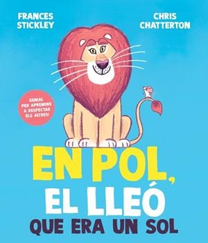 EN POL, EL LLEÓ QUE ERA UN SOL | 9788448872205 | STICKLEY, FRANCES | Llibreria L'Altell - Llibreria Online de Banyoles | Comprar llibres en català i castellà online - Llibreria de Girona