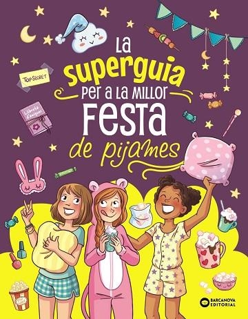 SUPER GUIA PER A LA MILLOR FESTA DE PIJAMES, LA | 9788448967284 | MEYER, AURORE | Llibreria Online de Banyoles | Comprar llibres en català i castellà online