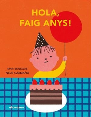 HOLA, FAIG ANYS! | 9788410016491 | BENEGAS, MAR/CAAMAÑO, NEUS | Llibreria Online de Banyoles | Comprar llibres en català i castellà online