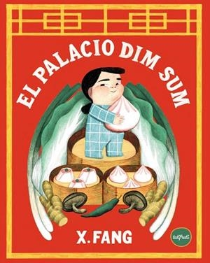 EL PALACIO DIM SUM | 9788412991987 | FANG, SUSAN | Llibreria L'Altell - Llibreria Online de Banyoles | Comprar llibres en català i castellà online - Llibreria de Girona
