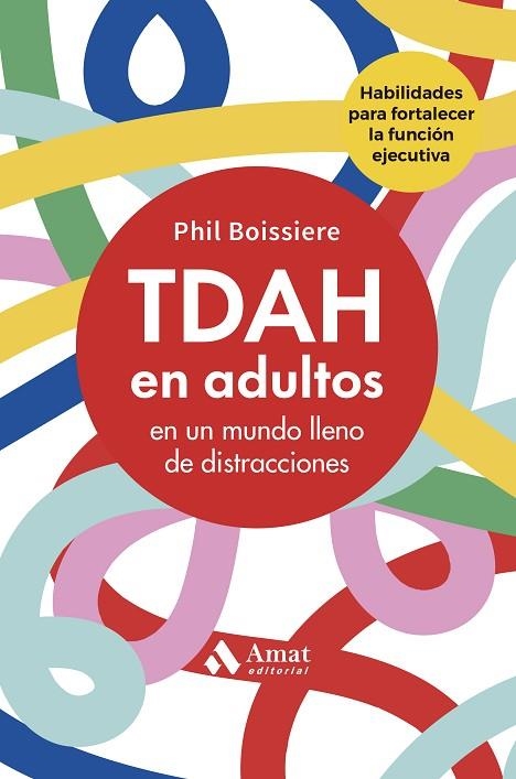 TDAH EN ADULTOS | 9788410451544 | BOISSIERE, PHIL | Llibreria L'Altell - Llibreria Online de Banyoles | Comprar llibres en català i castellà online - Llibreria de Girona