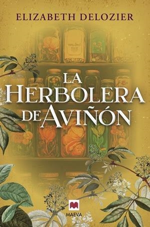 LA HERBOLERA DE AVIÑÓN | 9791387664572 | DELOZIER, ELIZABETH | Llibreria Online de Banyoles | Comprar llibres en català i castellà online