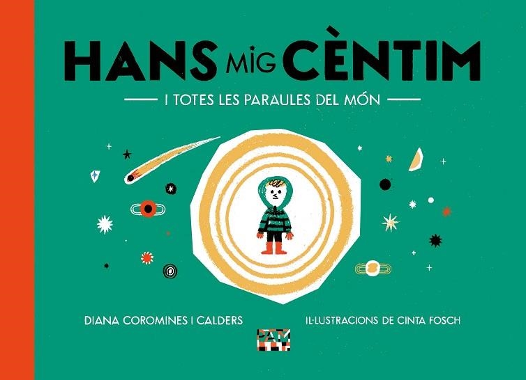 HANS MIG CÈNTIM I TOTES LES PARAULES DEL MÓN | 9788491913863 | COROMINES I CALDERS, DIANA | Llibreria Online de Banyoles | Comprar llibres en català i castellà online