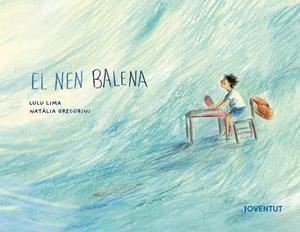 EL NEN BALENA | 9788426149541 | LIMA, LULU | Llibreria Online de Banyoles | Comprar llibres en català i castellà online