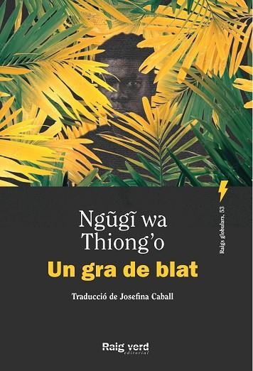 UN GRA DE BLAT | 9788410487505 | WA THIONG'O, NGUGI | Llibreria Online de Banyoles | Comprar llibres en català i castellà online
