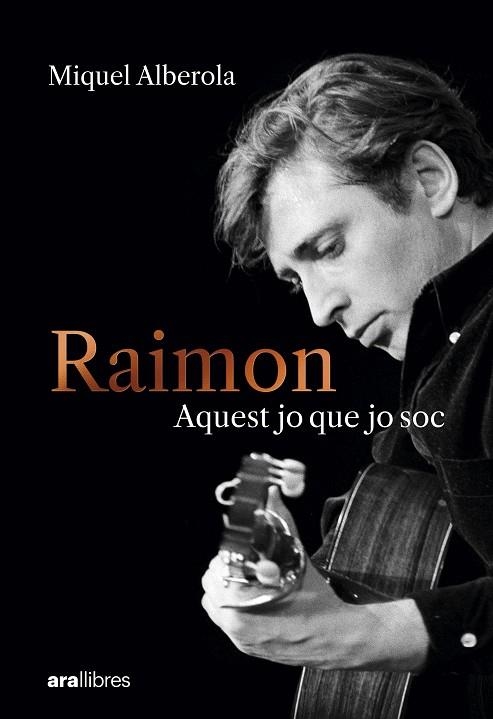 RAIMON. AQUEST JO QUE JO SOC | 9788411731669 | ALBEROLA BENAVENT, MIQUEL | Llibreria Online de Banyoles | Comprar llibres en català i castellà online