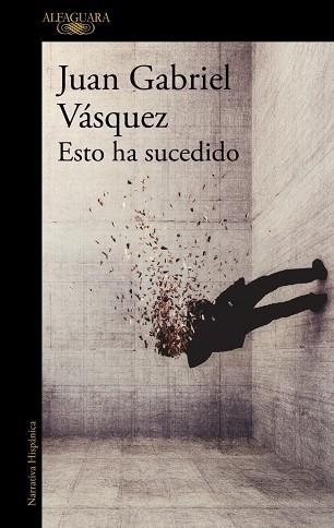 ESTO HA SUCEDIDO | 9791387846824 | VÁSQUEZ, JUAN GABRIEL | Llibreria Online de Banyoles | Comprar llibres en català i castellà online