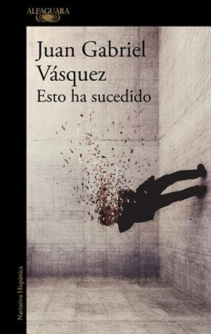 ESTO HA SUCEDIDO | 9791387846824 | VÁSQUEZ, JUAN GABRIEL | Llibreria Online de Banyoles | Comprar llibres en català i castellà online
