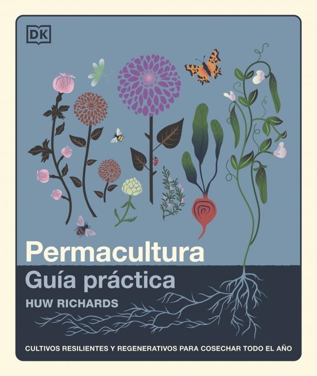 PERMACULTURA: GUÍA PRÁCTICA | 9780241804629 | RICHARDS, HUW | Llibreria Online de Banyoles | Comprar llibres en català i castellà online