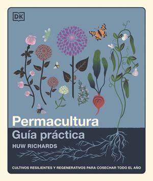 PERMACULTURA: GUÍA PRÁCTICA | 9780241804629 | RICHARDS, HUW | Llibreria Online de Banyoles | Comprar llibres en català i castellà online
