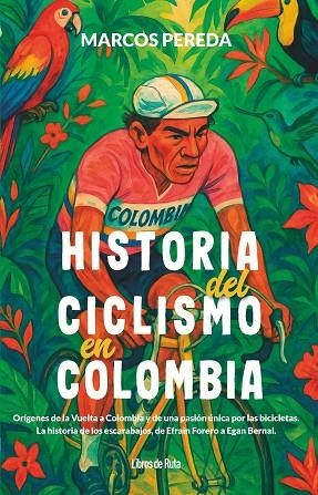HISTORIA DEL CICLISMO EN COLOMBIA | 9791387955120 | MARCOS PEREDA | Llibreria Online de Banyoles | Comprar llibres en català i castellà online