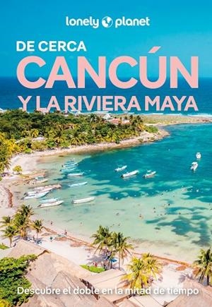 CANCÚN Y LA RIVIERA MAYA DE CERCA 3 | 9788408311805 | ST.LOUIS, REGIS/VORHEES, MARA | Llibreria Online de Banyoles | Comprar llibres en català i castellà online