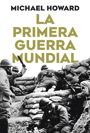 LA PRIMERA GUERRA MUNDIAL | 9788491998419 | HOWARD, MICHAEL | Llibreria Online de Banyoles | Comprar llibres en català i castellà online