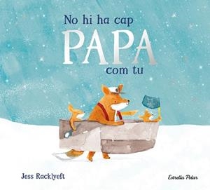 NO HI HA CAP PAPA COM TU | 9791387782849 | RACKLYEFT, JESS | Llibreria Online de Banyoles | Comprar llibres en català i castellà online