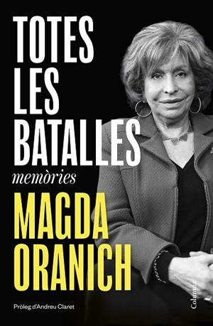 TOTES LES BATALLES | 9788466434713 | ORANICH, MAGDA | Llibreria Online de Banyoles | Comprar llibres en català i castellà online