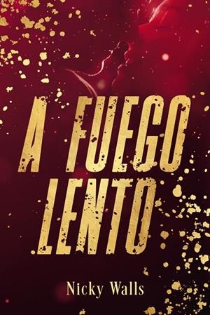 A FUEGO LENTO | 9788419831613 | WALLS, NICKY | Llibreria L'Altell - Llibreria Online de Banyoles | Comprar llibres en català i castellà online - Llibreria de Girona