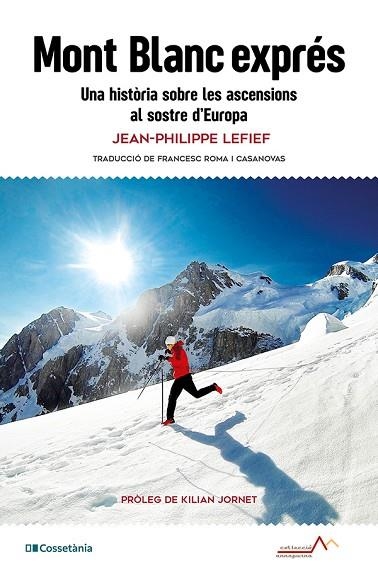 MONT BLANC EXPRÉS | 9788413565293 | LEFIEF, JEAN-PHILIPPE | Llibreria Online de Banyoles | Comprar llibres en català i castellà online