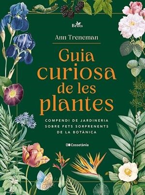 GUIA CURIOSA DE LES PLANTES | 9788413565354 | TRENEMAN, ANN | Llibreria Online de Banyoles | Comprar llibres en català i castellà online